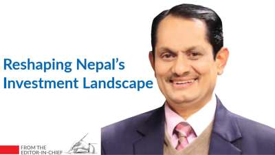 Reshaping Nepal’s Investment Landscape